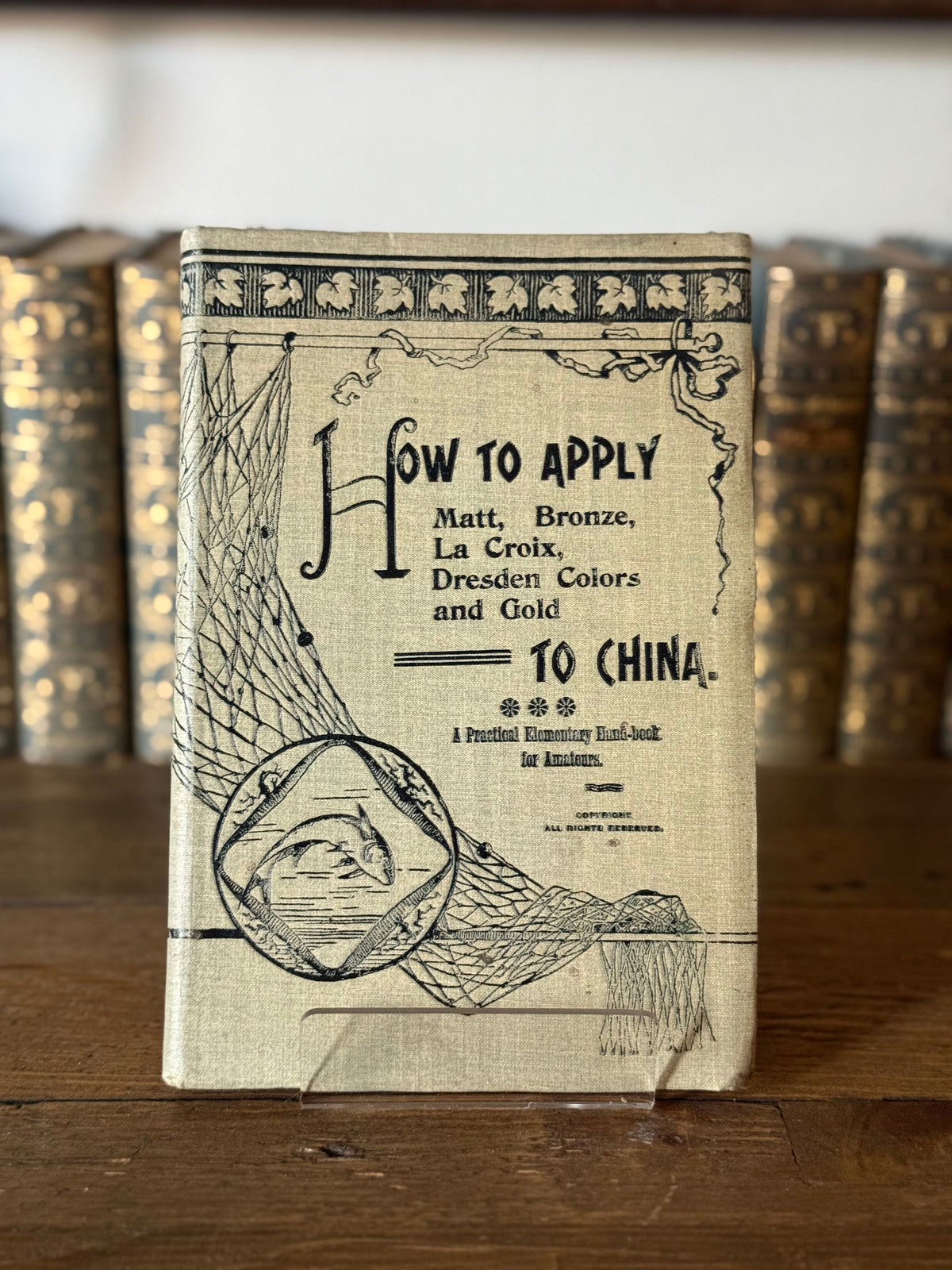 1891 How to Apply Colors to China by Adelaide H. Osgood